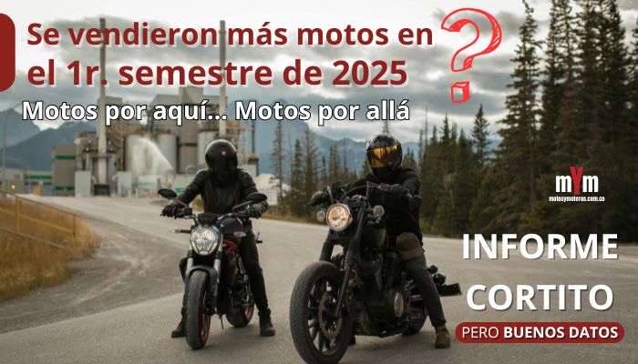 VENTA DE MOTOS EN COLOMBIA en el Primer Semestre de 2025